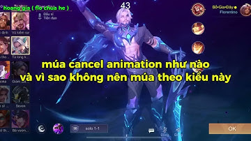 Cách múa flo cancel animation và tại sao không nên múa theo kiểu này | #liênquânmobile 