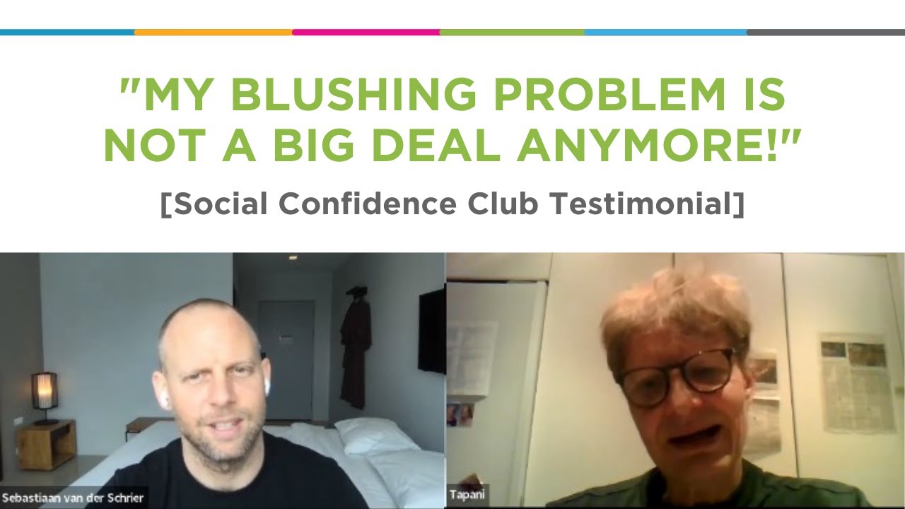 "My blushing problem is not a big deal anymore!" [Social Confidence Club Testimonial]