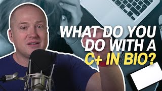 What Do You Do With a C+ in Bio? | Old PreMeds Ep317