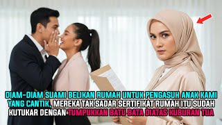 Suami Diam-Diam Belikan Rumah Untuk Pengasuh Anakku Yang Cantik, Dia Tak Sadar Sertifikat Rumah Itu…