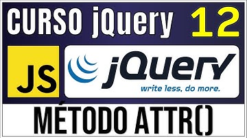 Método attr(): Lectura y modificación de atributos de elementos HTML 🌐 | Curso jQuery # 12