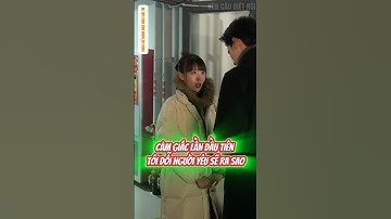 Tiểu Vũ Hề Hước Phần 28: Đại Học Tập 10 - Cảm Giác Lần Đầu Tiên Tôi Dỗi Người Yêu Sẽ Ra Sao