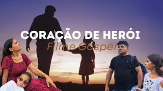 Filme gospel/ Coração de herói um pai no caminho da redenção 