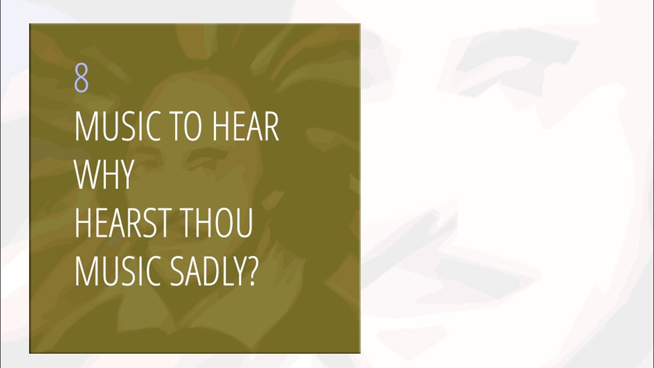 William Shakespeare's Sonnet 8: Music to Hear, Why Hearst Thou Music Sadly?