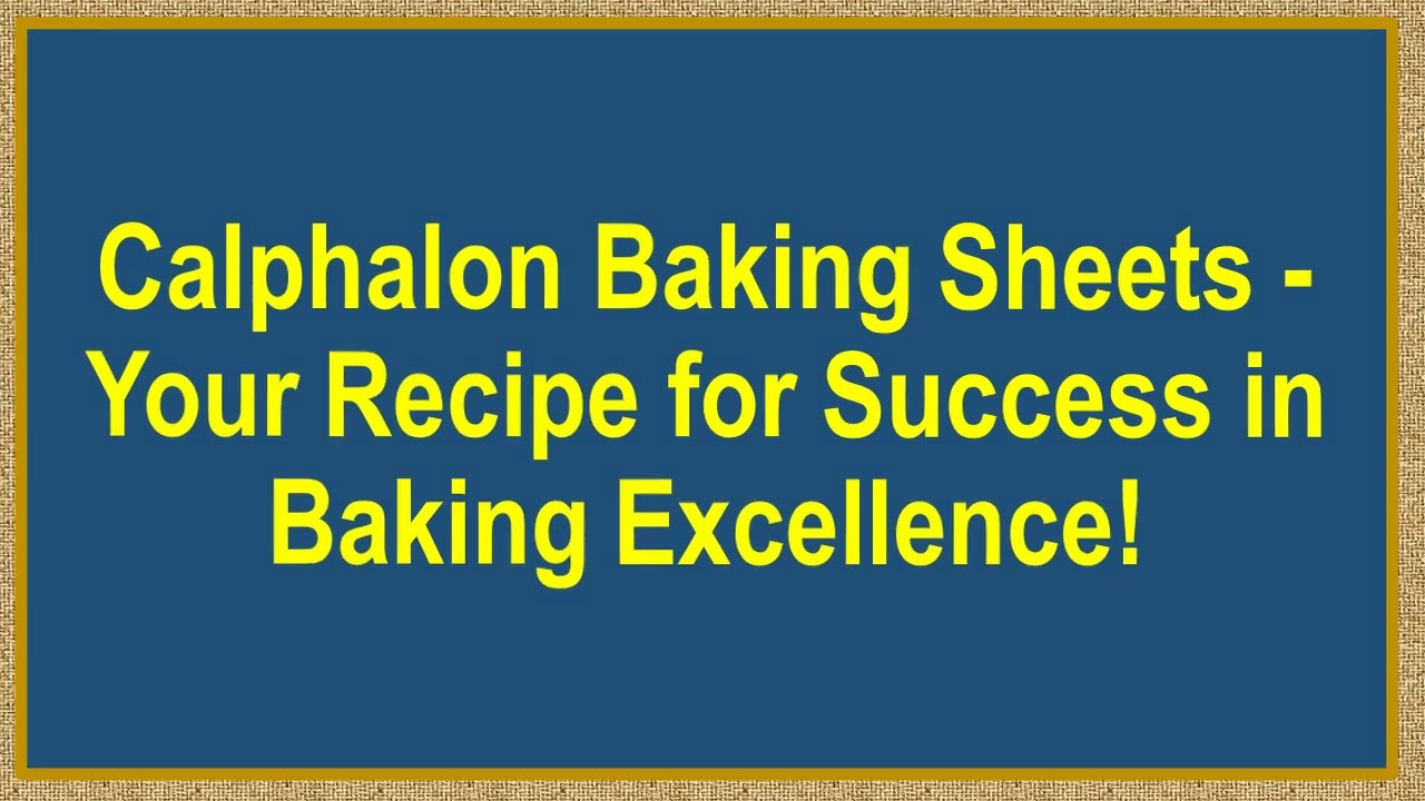 Calphalon Baking Sheets - Your Recipe for Success in Baking Excellence!