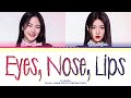 I-LAND2 (Vocal Unit) Eyes, Nose, Lips (by TAEYANG) Lyrics (Color Coded Lyrics)