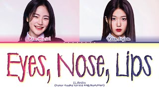 I-LAND2 (Vocal Unit) Eyes, Nose, Lips (by TAEYANG) Lyrics (Color Coded Lyrics)