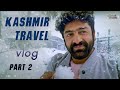 My New Vlog In Kashmir || PART 2 || Sekhar Studio