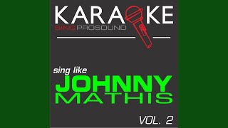 Maria (In the Style of Johnny Mathis) (Karaoke Instrumental Version)