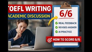 How To Score 66 On Toefl Writing Academic Discussion Real Student Feedback Ai Prompts