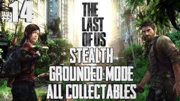 The Last Of Us The University Grounded Mode - Stealth All Collectables Walkthrough Part 14