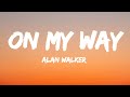 On My Way Alan Walker Sabrina Carpenter Farruko Lyrics Video