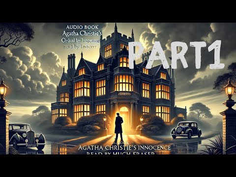 Audio Book Agatha Christie's Ordeal By Innocence Read By Hugh Fraser Part 1