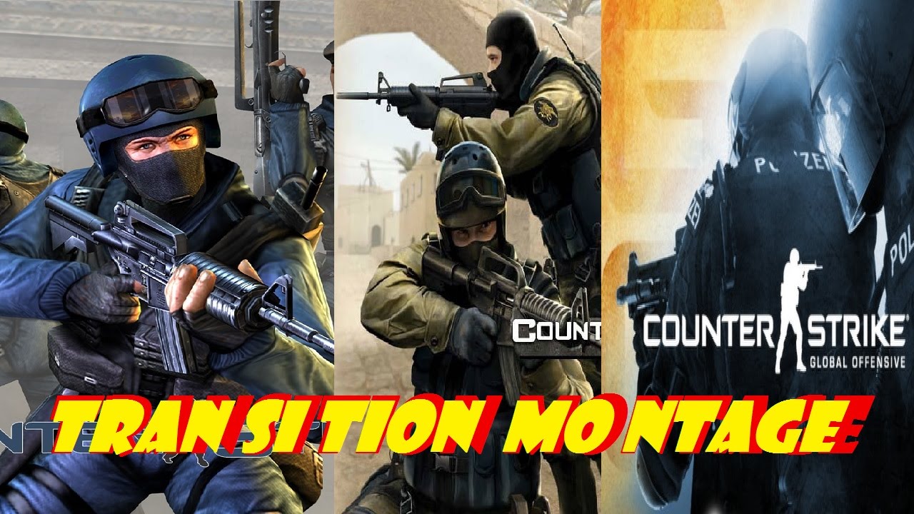 AWESOME Counter Strike Transition Montage! (Counter Strike, CS:S, CS:GO ...