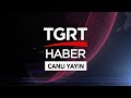 TGRT Haber TV Canlı Yayını