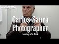 CARLOS SAURA PHOTOGRAPHER - JOURNEY OF A BOOK (Official Trailer) HD1080