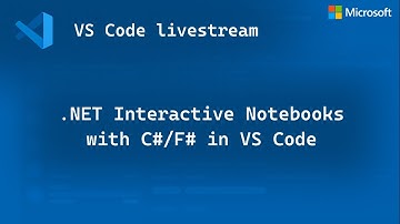 .NET Interactive Notebooks with C#/F# in VS Code