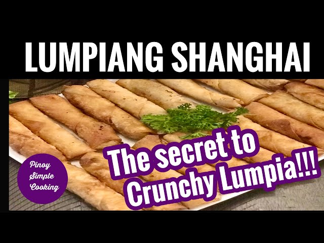 How to make Lumpiang Shanghai  | Crunchy Lumpiang Shanghai Secret Revealed! | Pinoy Simple Cooking class=