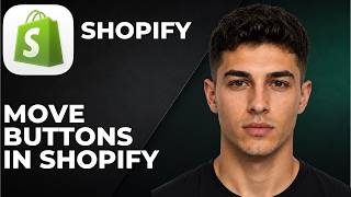 How To Move Buttons In Shopify (Step By Step Beginner Tutorial 2026)