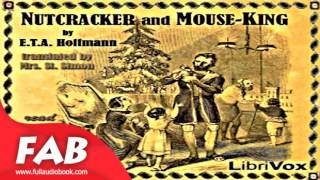 Nutcracker and Mouse King Full Audiobook by E. T. A. HOFFMANN by E. T. A. HOFFMANN