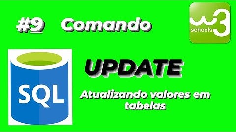 SQL - Comando UPDATE - Atualizando valores - #9 - Parte