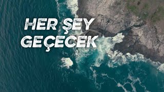 Her Şey Geçecek, Şükür ve Tövbe Önemli, Halil Konakçı