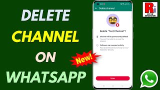 How to Delete Your Channel on WhatsApp (New Update)