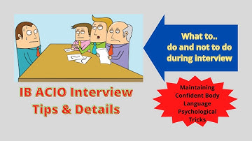 IB ACIO Interview | Things to to know before ACIO Interview | Tips to crack the ACIO Interview|