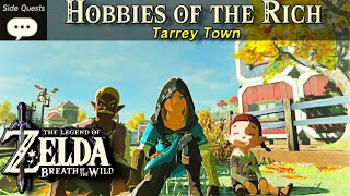 Hobbies Of The Rich Zelda, Botw Side Quest Tutorial