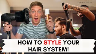 How to style hair with a hair system for men
