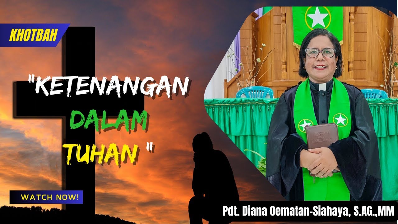 KHOTBAH II PDT. DIANA OEMATAN-SIAHAYA,S.AG.,MM