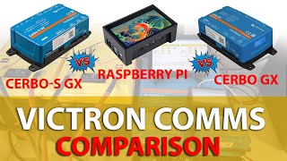 Victron CerboS Vs Cerbo GX Vs Rasberry Pi (Venus O.S.) Victron Communication Hubs.