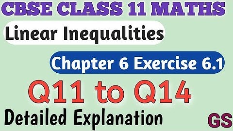 Chapter 6 - Exercise 6.1 (Q11 to Q14) Linear Inequalities - CBSE Class 11th Maths in Tamil - GS