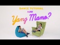 Ajak - Yang Mano (Dance Tutorial)