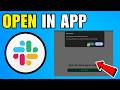 How To Open Slack In App Instead Of Browser (2026) (Complete Guide)