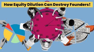 You Should Learn Equity Dilution If You Are Founder!