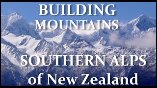 How mountains build? Geology of the Southern Alps, New Zealand, ancient rocks, uplifting, Gondwana