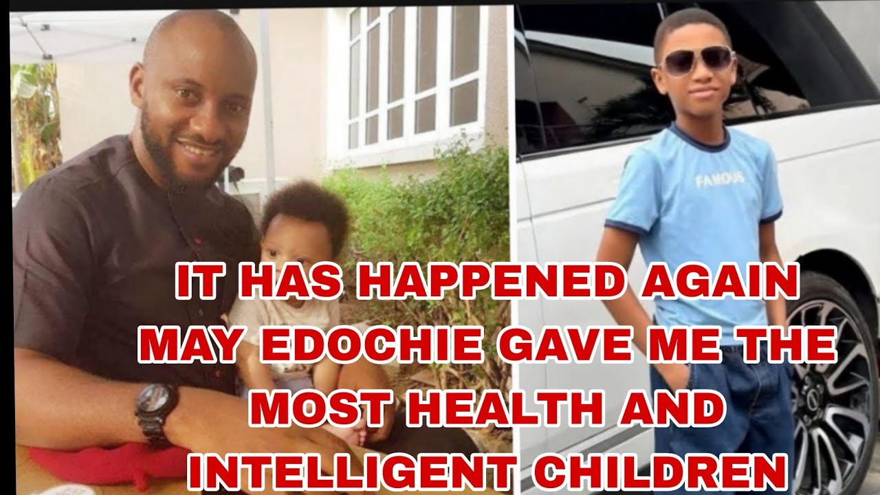   IT HAS HAPPENED MAY EDOCHIE GAVE ME THE MOST HEALTH AND INTELLIGENT CHILDREN 