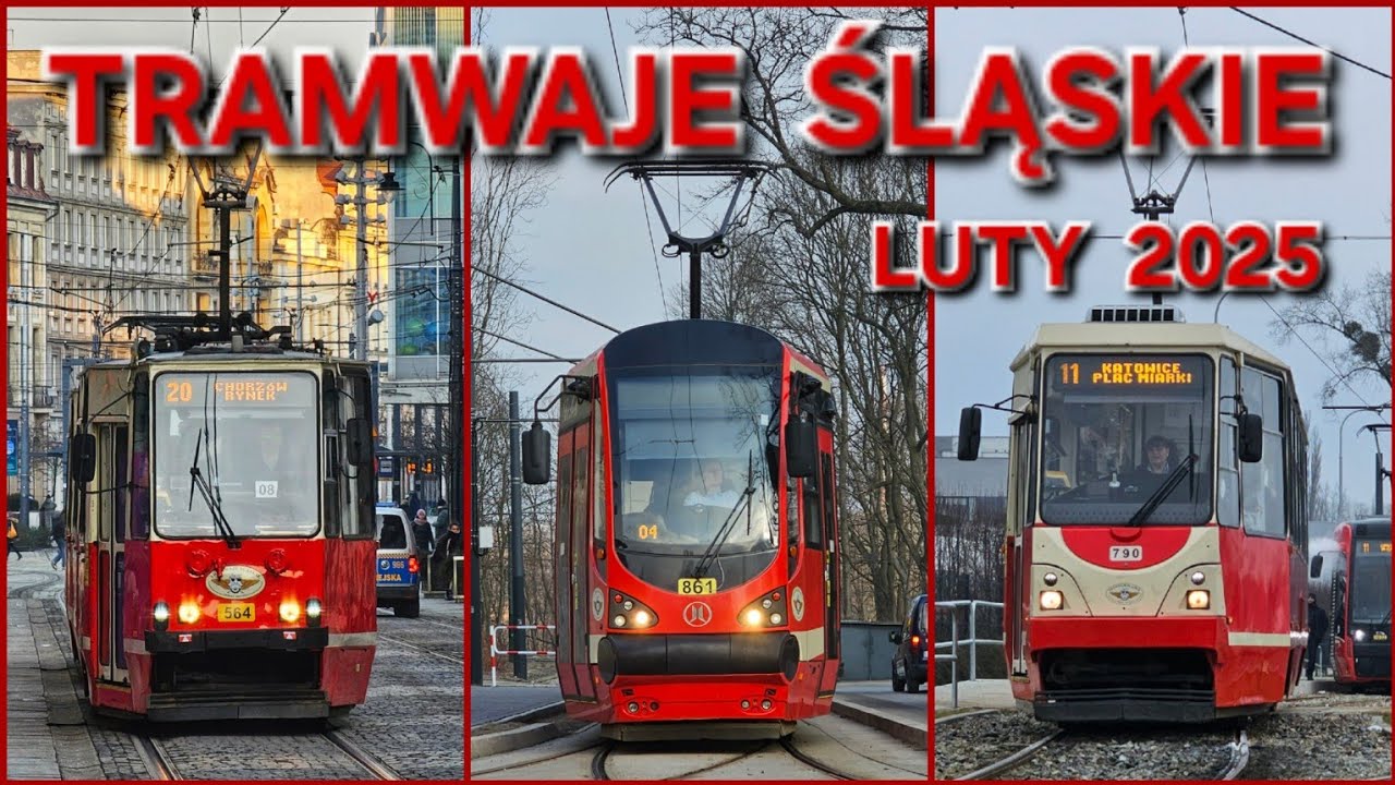 TRAMWAJE ŚLĄSKIE (luty 2025)