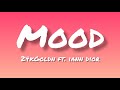 Mood~ [24kGoldn ft. iann dior] - (lyrics)