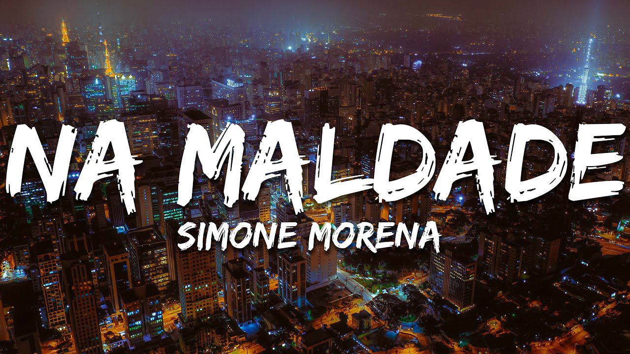 Simone Morena - Na Maldade (Letra/Lyrics)