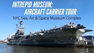 Aircraft Carrier Intrepid Tour  New York