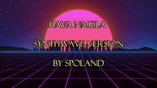 Hava Nagila synthwave version