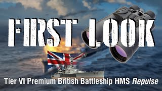 World of Warships - First Look: Tier VI Premium British Battleship HMS Repulse