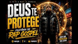 BLINDADO POR DEUS 🔥 RAP GOSPEL PESADO | COLETÂNEA QUE FORTALECE A FÉ