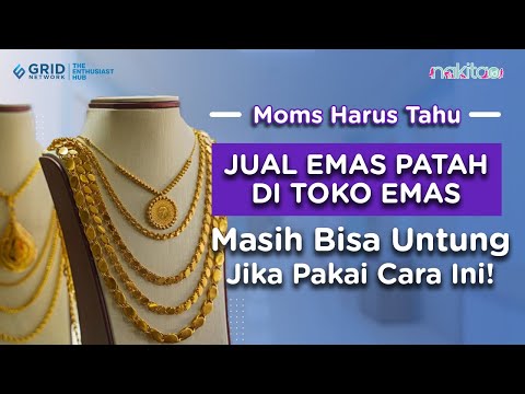 Harga Jual Emas Patah di Toko Emas dan Cara Jualnya