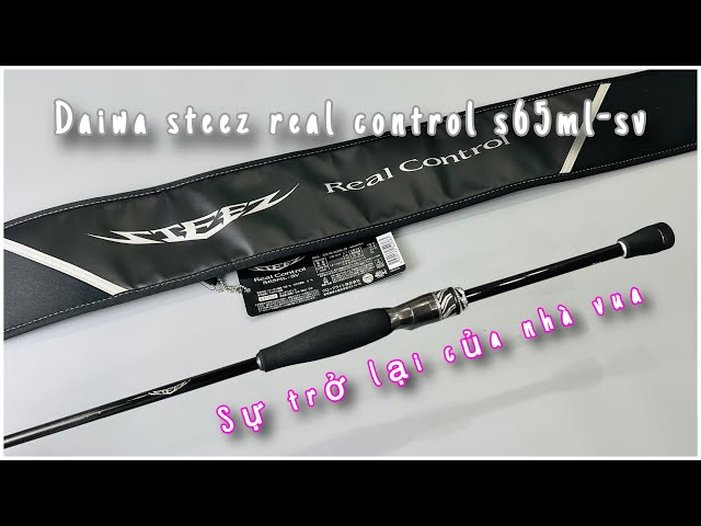 Daiwa steez real control s65ml-sv , vua của cần cá bass ( 2024
