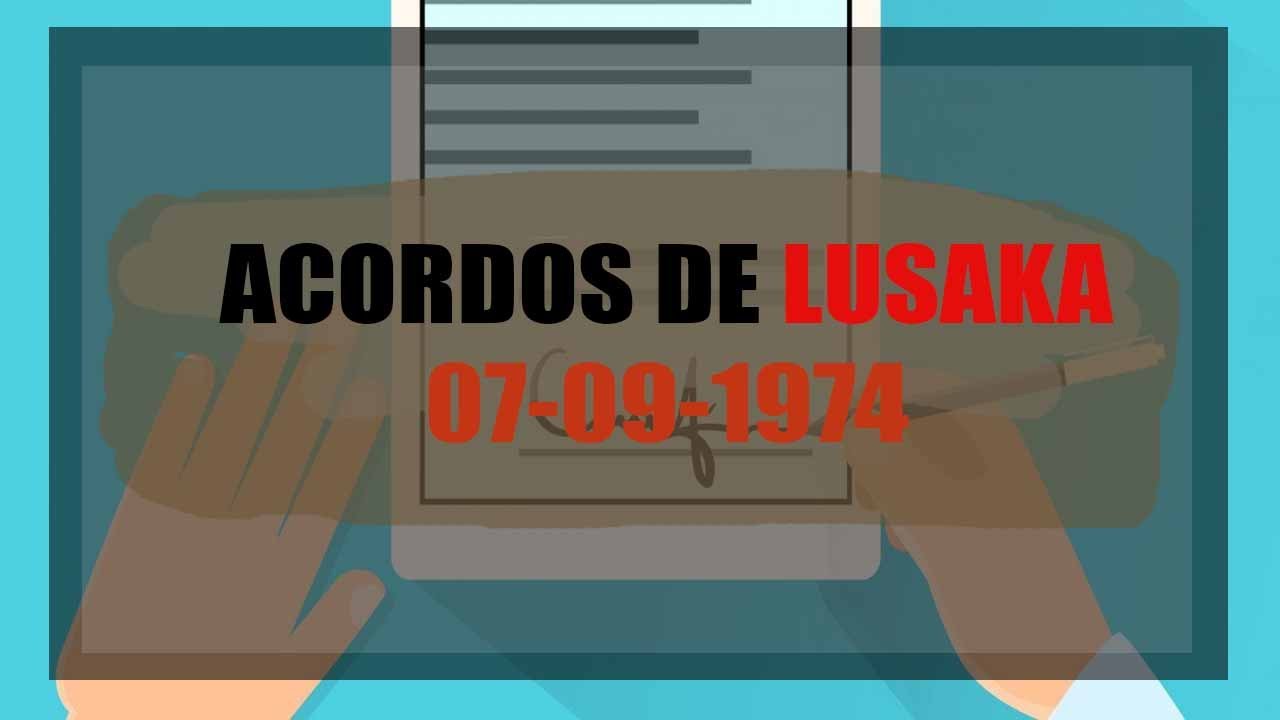 7 DE SETEMBRO | ACORDOS DE LUSAKA
