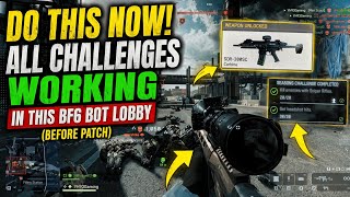 All Challenges Working In This Bf6 Bot Lobby Do This Now Before Patch