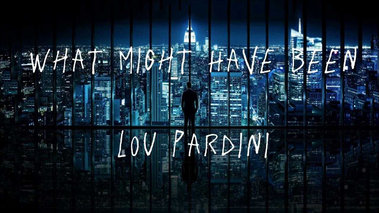 What might have been lou pardini high quality youtube